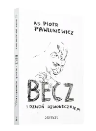 becz-i-dzwon-dzwoneczkiem-ks-piotr-pawlukiewicz