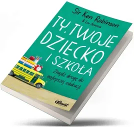 ty-twoje-dziecko-i-szkola-ken-robinson