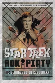 star-trek-rok-piaty-nic-slabszego-od-czlowieka