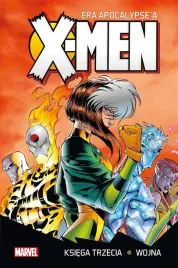 x-men-era-apocalypse-a-ksiega-trzecia-wojna