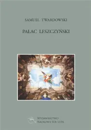 palac-leszczynski-samuel-twardowski