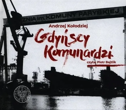 gdynscy-komunardzi-audiobook-autor-andrzej-kolodziej