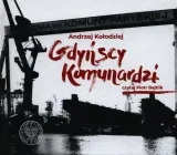 gdynscy-komunardzi-audiobook-autor-andrzej-kolodziej