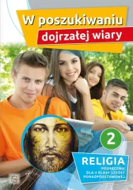 religia-2-w-poszukiwaniu-dojrzalej-wiary-podrecznik-pawel-makosa