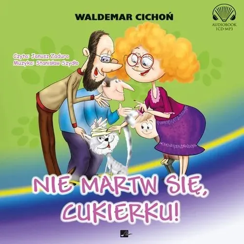 nie-martw-sie-cukierku-audiobook-wydawnictwo-aleksandria