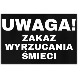 tabliczka-ostrzegawcza-dibond-32x21-czarny-uwaga-zakaz-smiecenia-wzory