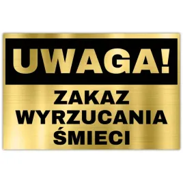 tabliczka-ostrzegawcza-dibond-32x21-zloty-uwaga-zakaz-smiecenia-wzory