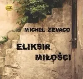 eliksir-milosci-audiobook-michel-zevaco