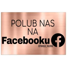 tabliczka-informacyjna-32x21-personalizowana-polub-nas-na-fb-wzory