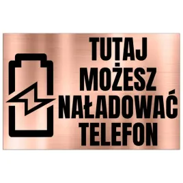 tabliczka-informacyjna-dibond-32x21-miedz-tu-mozesz-naladowac-telefon-wzory