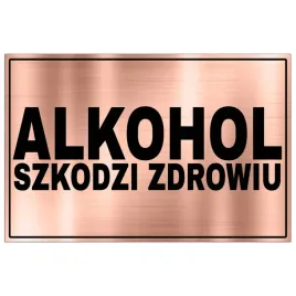 tabliczka-informacyjna-dibond-32x21-miedziany-alkohol-szkodzi-zdrowiu-wzory