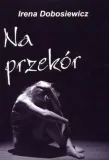 na-przekor-irena-dobosiewicz