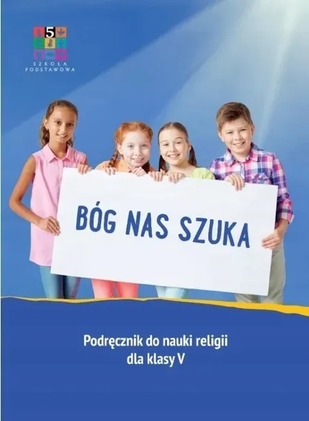 Bóg nas szuka Klasa 5 Podręcznik Katechetyczne