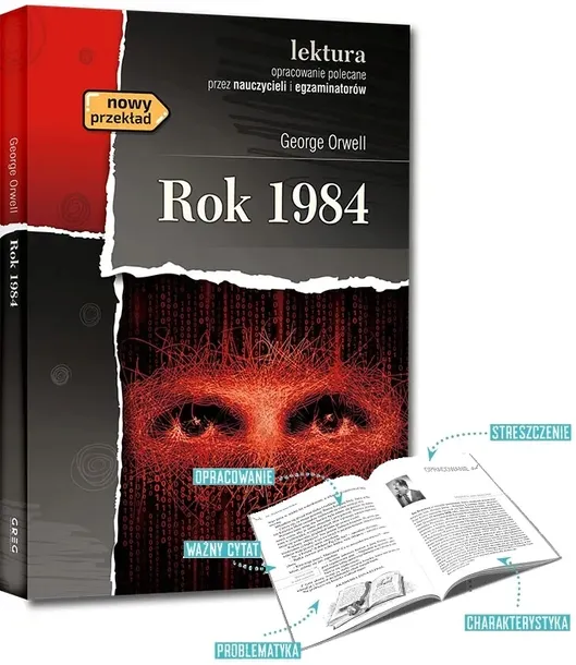 Rok 1984 Lektura ze streszczeniem i opracowaniem GREG George Orwell