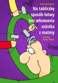 na-tabliczke-sposob-latwy-bez-wkuwania-szostka-z-matmy-tabliczka-mnozenia