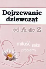 dojrzewanie-dziewczat-od-a-do-z-milosc-problemy