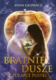 bratnie-dusze-w-pulapce-pustki-anna-glowacz-zakladka