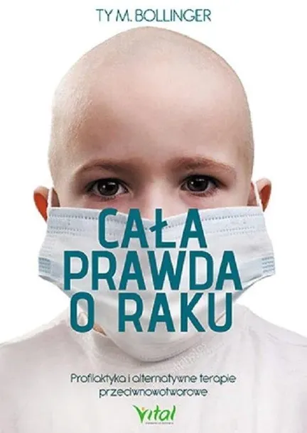cala-prawda-o-raku-ty-m-bollinger-wydawnictwo-vital