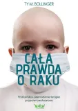 cala-prawda-o-raku-ty-m-bollinger-wydawnictwo-vital