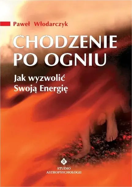 chodzenie-po-ogniu-pawel-wlodarczyk-okladka-miekka