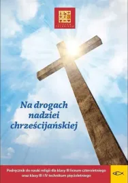 na-drogach-chrzescijanskiej-nadziei-kl-3-lo-podrecznik-wawa-katechetyczne-2