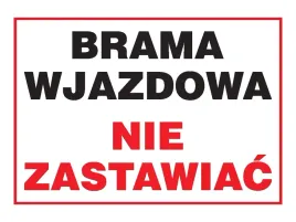 znak-informacyjny-brama-wjazdowa-nie-zastawiac
