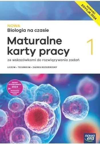 NOWA Biologia na czasie 1. Maturalne karty pracy Zakres rozszerzony