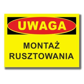 tabliczka-uwaga-montaz-rusztowania-25x35-cm-pcv