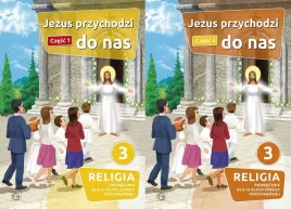 religia-klasa-3-jezus-przychodzi-do-nas-podrecznik-z-cwiczeniami-cz-1-i-2