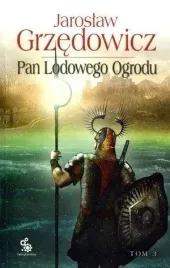 pan-lodowego-ogrodu-t-3-jaroslaw-grzedowicz