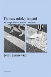 tlumacz-miedzy-innymi-szkice-o-przekladach