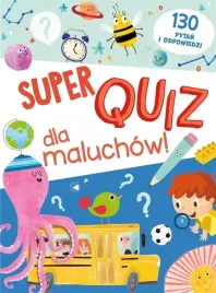 yoyo-books-super-quiz-zadania-dla-maluchow-130-pytan-i-odpowiedzi