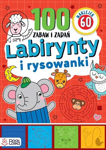 BOOKOLIKA 100 zabaw i zadań - labirynty i rysowanki
