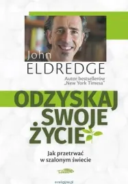 odzyskaj-swoje-zycie-johna-eldredge
