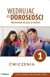 wdz-wedrujac-ku-doroslosci-1-liceum-i-technikum-zeszyt-cwiczen-teresa-krol