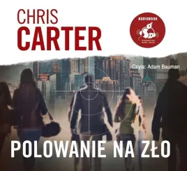 polowanie-na-zlo-audioboook-chris-carter