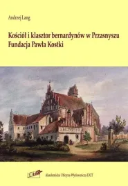 pakiet-kosciol-i-klasztor-bernardynow-w-przasnyszu-andrzej-lang