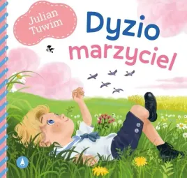 bajki-dla-malucha-dyzio-marzyciel-bajka-wierszyki-julian-tuwim-duzy-format