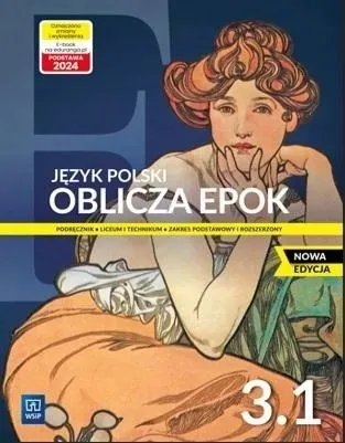Oblicza epok 3.1. Język polski. Podręcznik do liceum i technikum