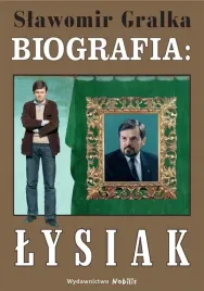 biografia-waldemar-lysiak-slawomir-gralka