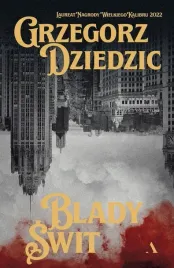 trzecia-czesc-trylogii-blady-swit-grzegorz-dziedzic