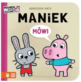 maniek-mowi-ksiazeczka-dla-dzieci-agnieszka-matz