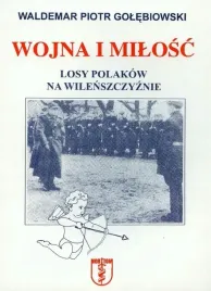 wojna-i-milosc-losy-polakow-na-wilenszczyznie