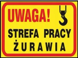 tablica-informacyjna-budowlana-znak-uwaga-strefa-pracy-zurawia-25x35