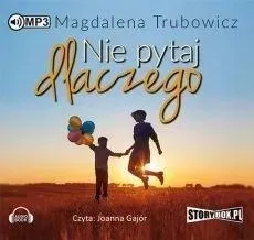 nie-pytaj-dlaczego-audiobook-magdalena-trubowicz