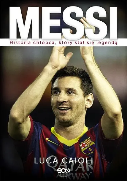 ksiazka-messi-luca-caioli-wydawnictwo-wydawnictwo-sqn