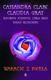 wakacje-z-piekla-cassandra-clare-claudia-gray-maureen-johnson