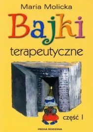 bajki-terapeutyczne-czesc-1-maria-molicka