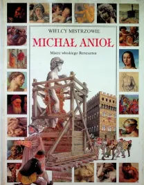 wielcy-mistrzowie-michal-aniol-praca-zbiorowa