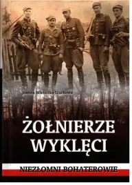 zolnierze-wykleci-joanna-wieliczka-szarkowa